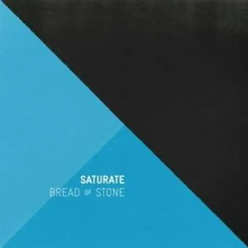 Saturate by Bread of Stone [Sealed] (CD, 2010)